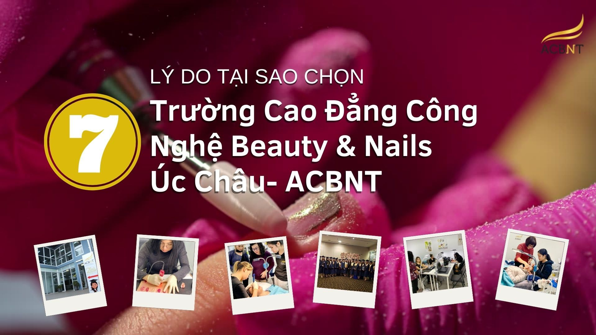 Trường Cao Đẳng Công Nghệ Beauty & Nails Úc Châu- ACBNT