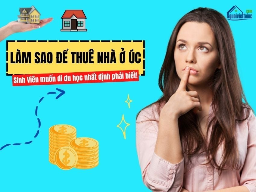 Làm sao để thuê nhà ở Úc - Sinh viên nhất định phải biết