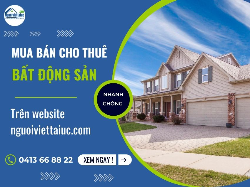 Mua bán bất động sản nhanh chóng tại nguoiviettaiuc.com
