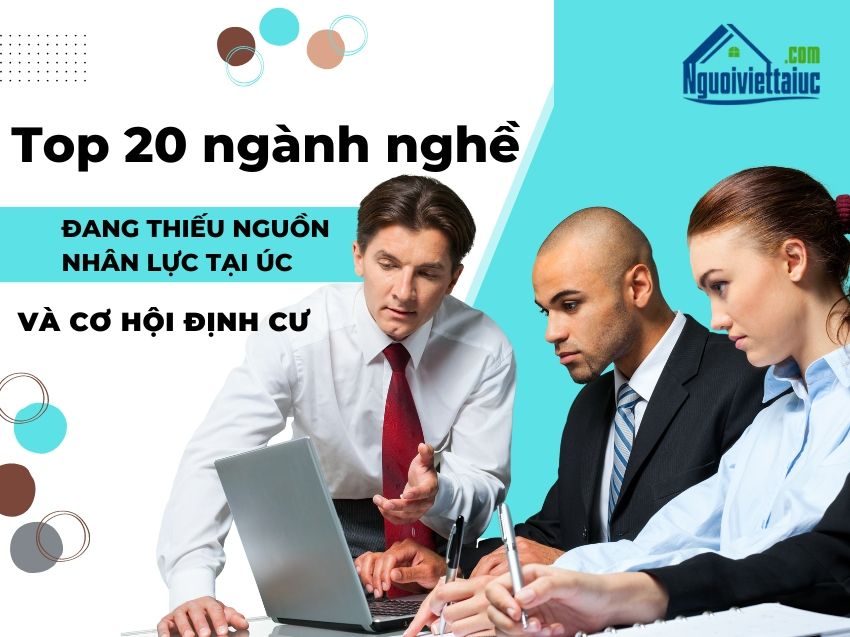 Top 20 ngành nghề thiếu nhân lực tại Úc và cơ hội định cư