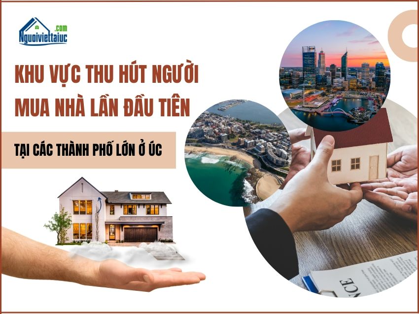 Khu vực thu hút người mua nhà lần đầu ở các thành phố tại Úc
