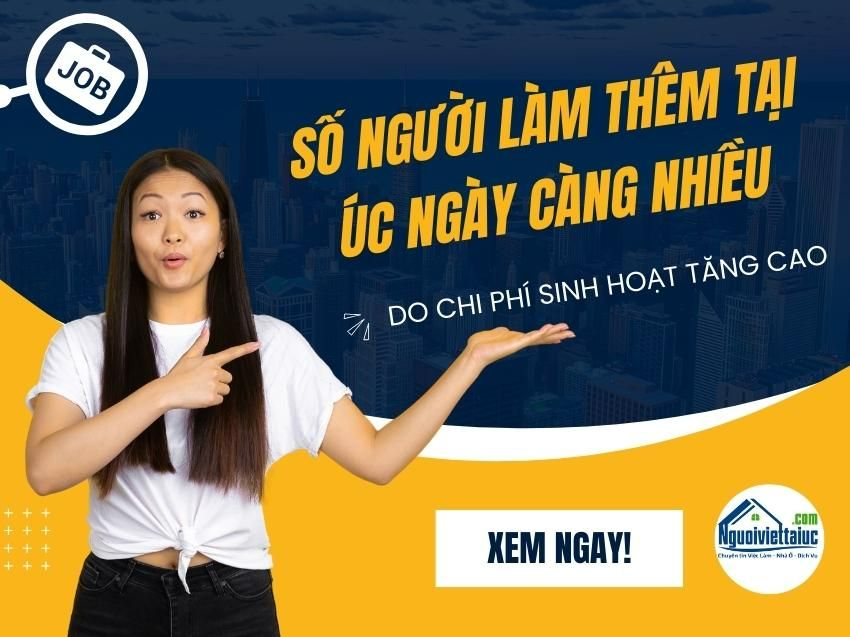 Người làm thêm tại Úc ngày càng nhiều do phí sinh hoạt tăng