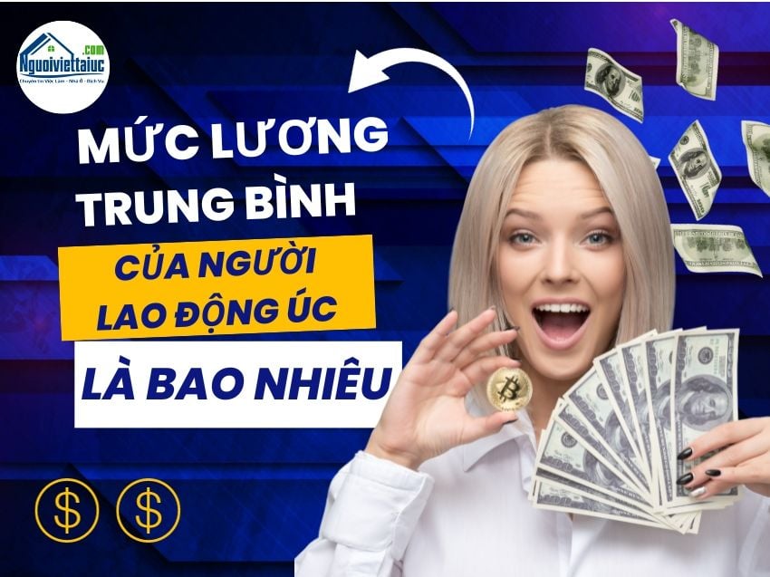 Mức lương trung bình của người lao động Úc là bao nhiêu?