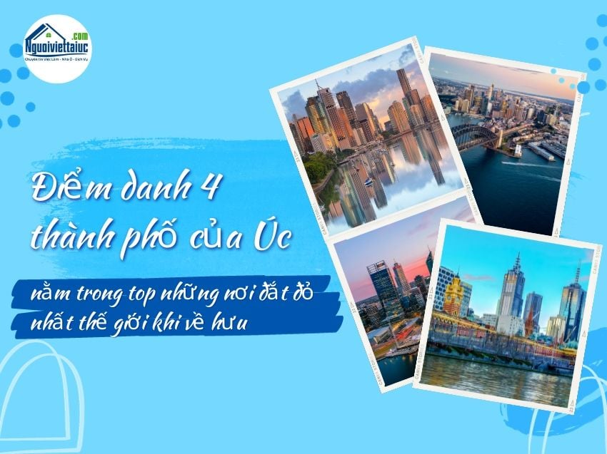Úc có 4 thành phố là nơi đắt đỏ nhất thế giới khi về hưu