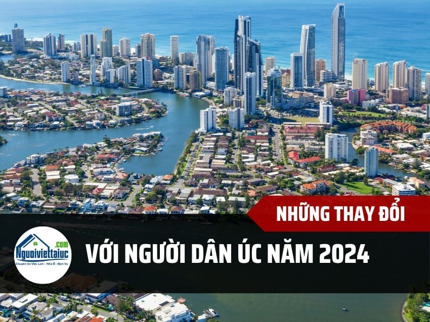 Những thay đổi trong năm 2024 với người dân Úc