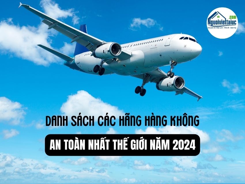 Danh sách các hãng hàng không an toàn nhất thế giới năm 2024