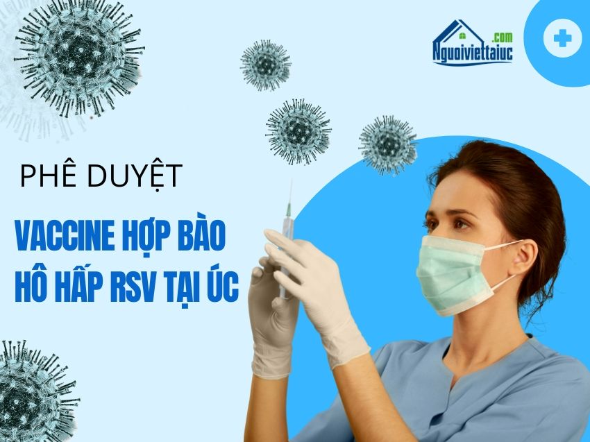 Phê duyệt vaccine hợp bào hô hấp RSV tại Úc
