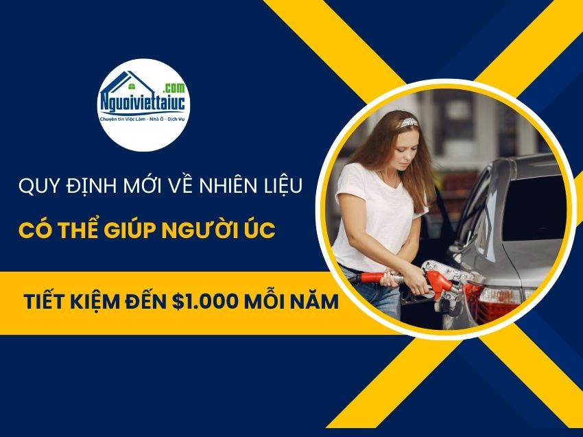 Quy định mới về nhiên liệu giúp người Úc tiết kiệm $1000/năm