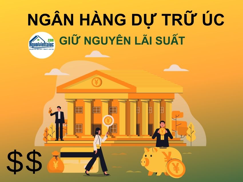 Ngân hàng dự trữ Úc ( RBA ) giữ nguyên lãi suất