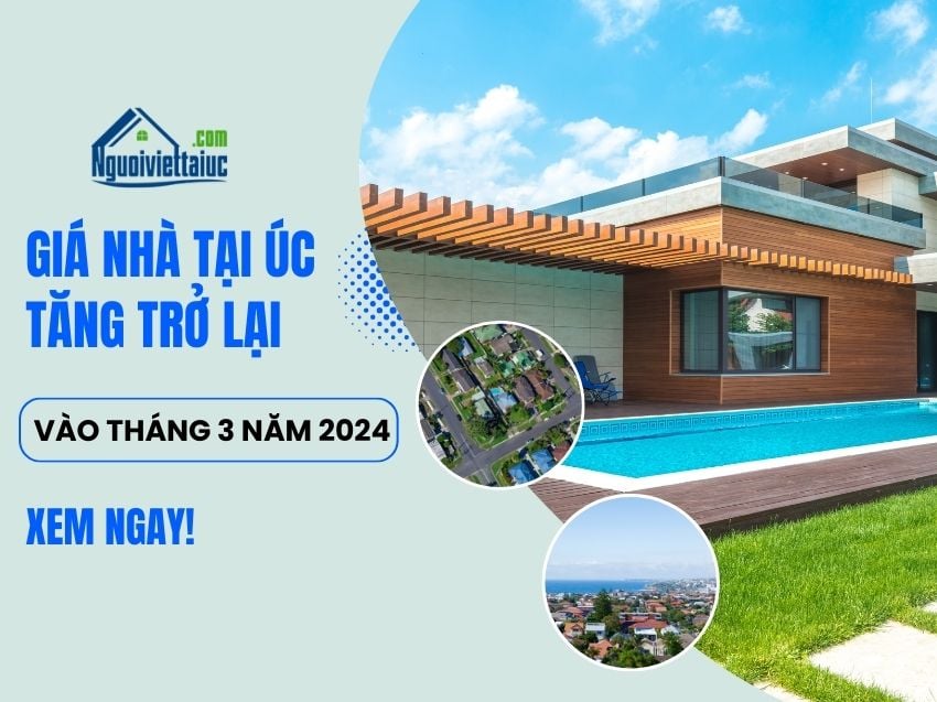 Giá nhà tại Úc tăng trở lại vào tháng 3 năm 2024