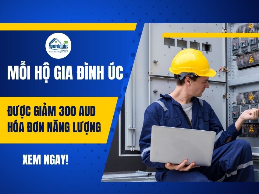 Mỗi gia đình tại Úc được giảm 300 AUD tiền điện