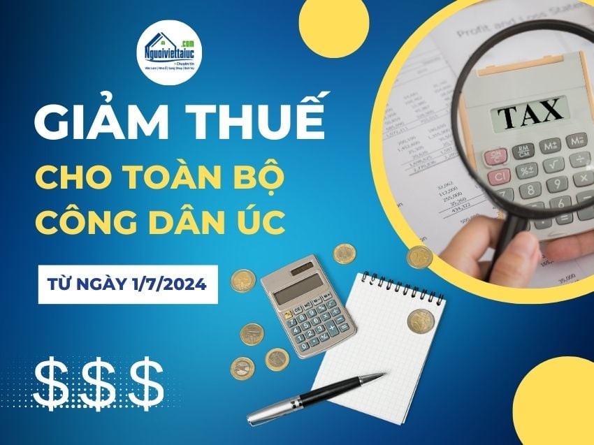 Giảm thuế cho toàn bộ công dân Úc từ 1/7/2024