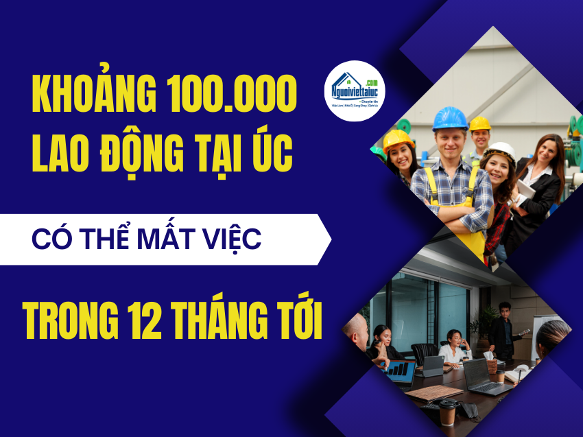 Khoảng 100.000 người Úc có thể mất việc trong 12 tháng tới