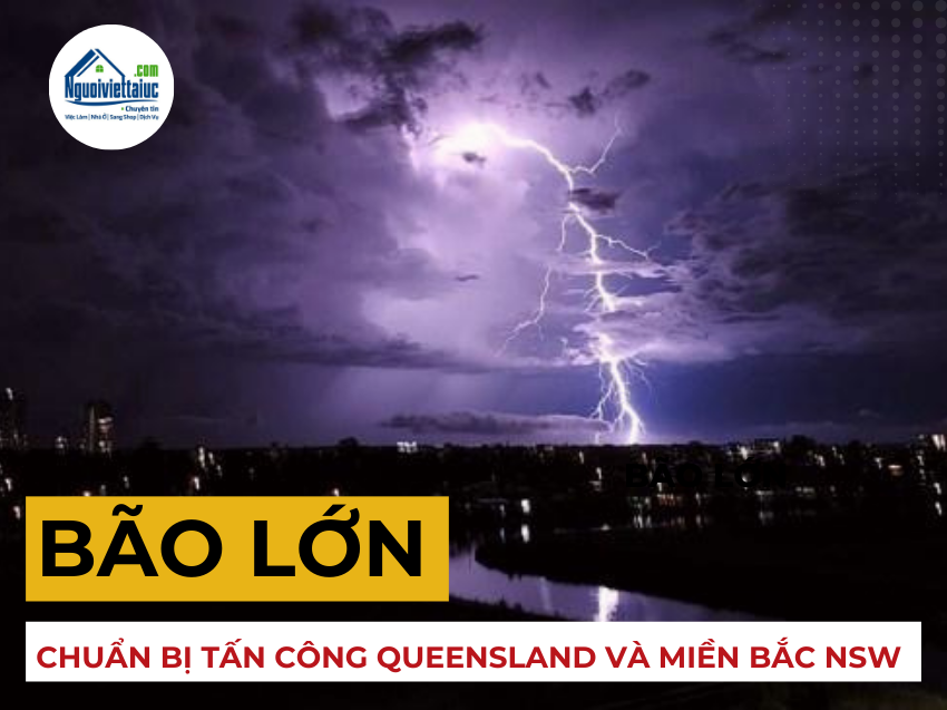 Bão lớn chuẩn bị tấn công Queensland và miền bắc NSW với ngu
