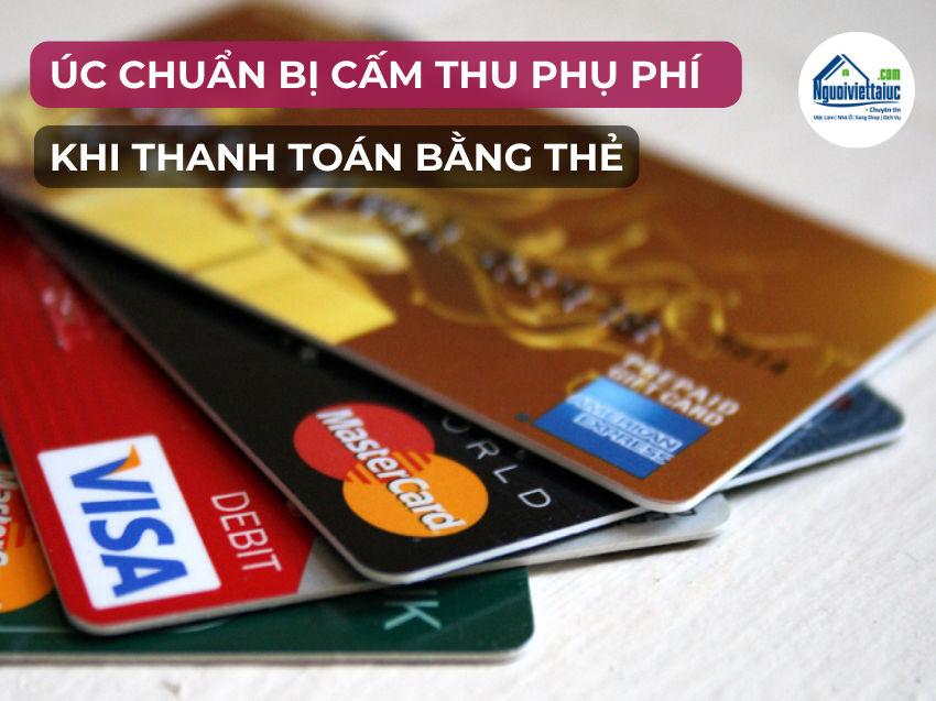 Úc tiến tới cấm thu phí thanh toán bằng thẻ
