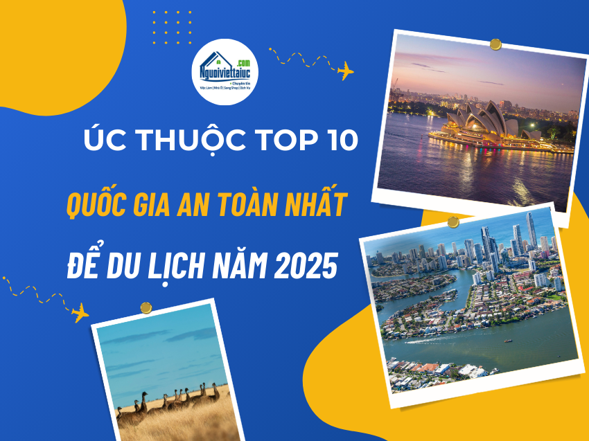 Úc thuộc top 10 quốc gia an toàn nhất để du lịch năm 2025
