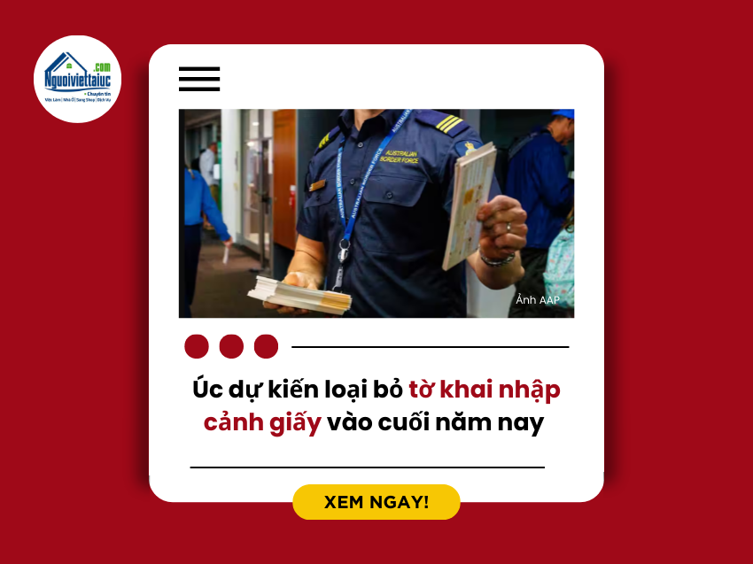 Úc dự kiến loại bỏ tờ khai nhập cảnh giấy vào cuối năm nay