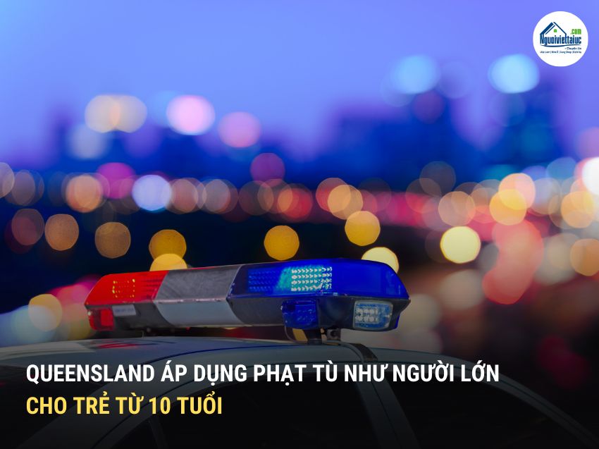 Queensland áp dụng phạt tù như người lớn cho trẻ từ 10 tuổi