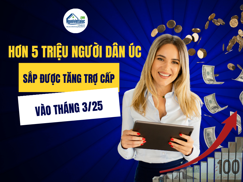 Hơn 5 triệu người tại Úc sắp được tăng trợ cấp vào tháng 3/25