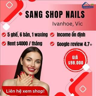 Sang shop nails vùng Ivanhoe, Victoria, rent rẻ, income tốt