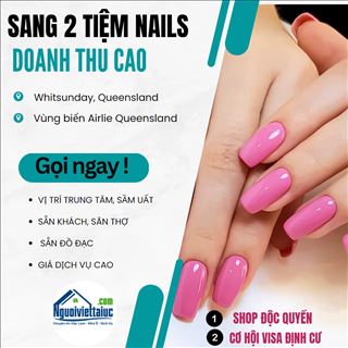 Sang lại 2 tiệm nail độc quyền tại Queensland, cơ hội định cư