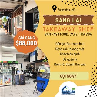 Sang takeaway shop bán fast food, cafe, trà sữa vùng Essendon,VIC