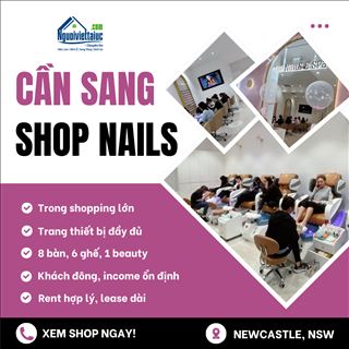 Sang shop nail income ổn định, khách đông vùng Newcastle, NSW