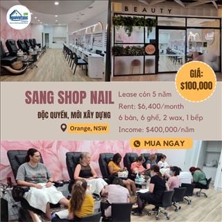 Sang shop nail độc quyền mới xây, khách rất đông vùng Orange NSW