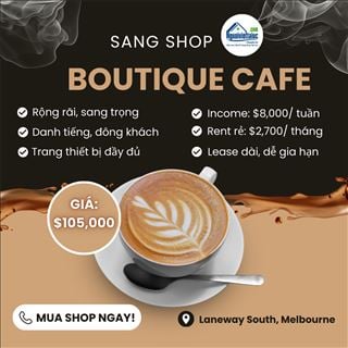 Sang shop Boutique Cafe đông khách, rent rẻ ở Laneway South, Melbourne