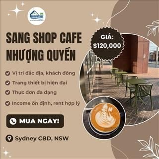 Sở hữu shop cafe nhượng quyền tại Sydney CBD - Tiềm năng phát triển lớn